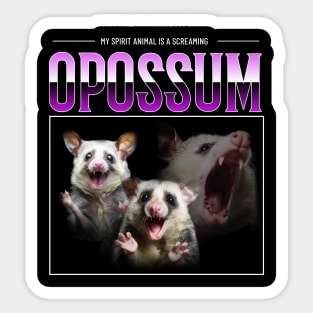 My spirit animal is a screaming Opossum - Opossum Lover - 90s bootleg Sticker